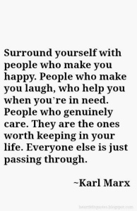 Surround yourself with people who genuinely care.